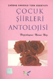 Çocuk Şiirleri Antolojisi (Çağdaş Anadolu Türk Edebiyatı)