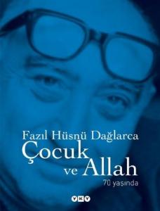 Çocuk ve Allah; 70 Yaşında