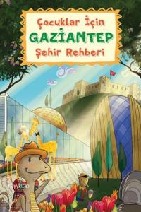 Çocuklar için Gaziantep Şehir Rehberi