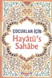 Çocuklar İçin Hayatü's Sahabe