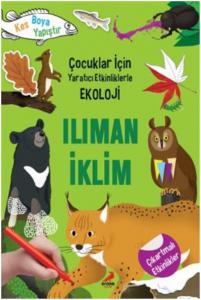 Ilıman İklim - Çocuklar İçin Yaratıcı Etkinliklerle Ekoloji; Kes-Boya-Yapıştır