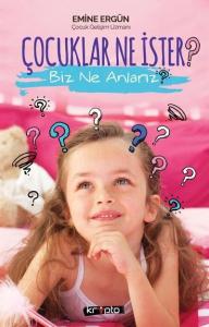 Çocuklar Ne İster?; Biz Ne Alırız?