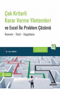 Çok Kriterli Karar Verme Yöntemleri ve Excel İle Problem Çözümü
