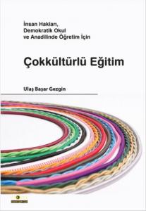 Çokkültürlü Eğitim; İnsan Hakları,Demokratik Okul ve Anadilinde Öğretim İçin