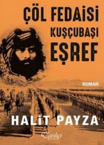 Çöl Fedaisi Kuşçubaşı Eşref