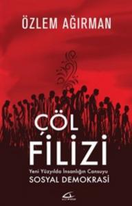 Çöl Filizi; Yeni Yüzyılda İnsanlığın Cansuyu - Sosyal Demokrasi