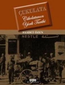 Çukulata - Çikolatanın Yerli Tarihi (Ciltli)