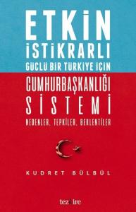 Cumhurbaşkanlığı Sistemi Nedenler Tepkiler Beklentiler