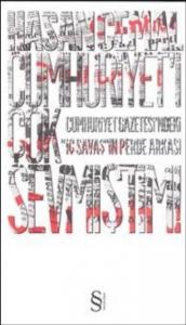 Cumhuriyeti Çok Sevmiştim!; Cumhuriyet Gazetesi'ndeki ''İç Savaş''ın Perde Arkası