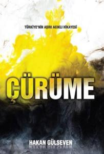 Çürüme - Türkiye'nin Aşırı Acıklı Hikayesi
