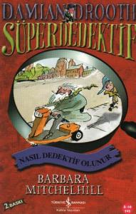 Süper Dedektif - Nasıl Dedektif Olunur; Süper Dedektif Damian Drooth