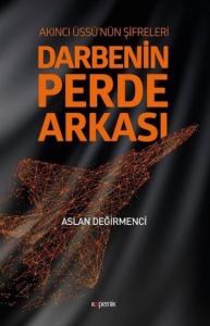 Darbenin Perde Arkası: Akıncı Üssü'nün Şifreleri