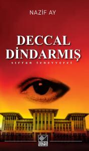 Deccal Dindarmış; Sırran Tenevveret