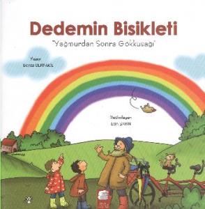 Dedemin Bisikleti; Yağmurdan Sonra Gökkuşağı (5-7 Yaş)