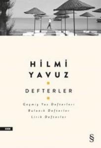 Defterler; Geçmiş Yaz Defterleri, Bulanık Defterler, Lirik Defterler