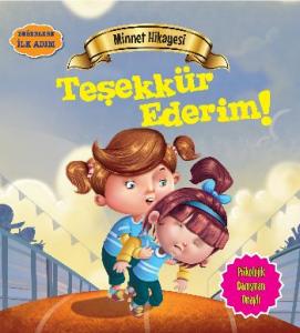 Minnet Hikayesi - Teşekkür Ederim; Değerlere İlk Adım