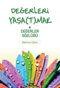 Değerleri Yaşatmak Değerler Sözlüğü