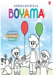 Paylaşma Yardımlaşma Hoşgörü - Değerlerimizle Boyama Kitabı