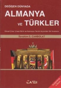 Değişen Dünyada Almanya ve Türkler; Ulusal Çıkar, Ulusal Kimlik ve Kamuoyu Tercihi Açısından Bir İnceleme