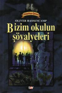 Bizim Okulun Şövalyeleri; Dehşetkaya Dizisi - 1