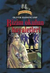 Dehşetkaya Şatosu 11; Bizim Okulun Hayaletleri
