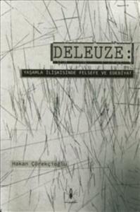 Deleuze - Yaşamla İlişkisinde Felsefe Ve Edebiyat