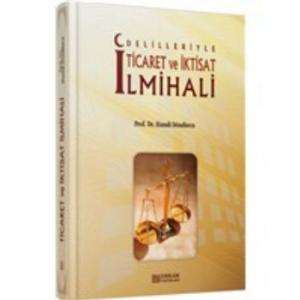 Delilleriyle Ticaret ve İktisat İlmihali