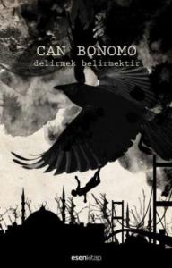 Delirmek Belirmektir - Can Bonomo