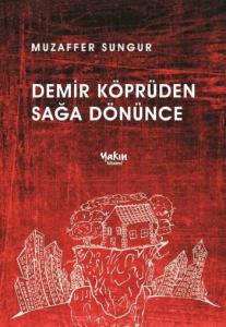 Demir Köprüden Sağa Dönünce