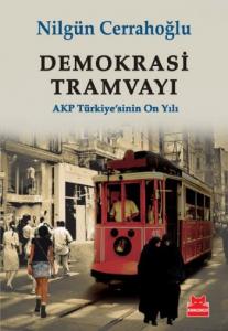 Demokrasi Tramvayı; AKP Türkiyesinin On Yılı