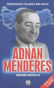 Demokrasi Yolunda Bir Hayat Adnan Menderes