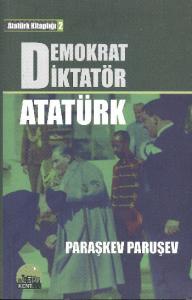 Demokrat Diktatör Atatürk