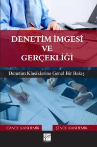 Denetim İmgesi ve Gerçekliği; Denetim Klasiklerine Genel Bir Bakış
