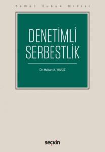 Denetimli Serbestlik-Hakan A. Yavuz