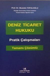 Deniz Ticareti Hukuku Pratik Çalışmaları