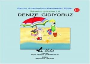 Benim Anaokulum Kavramlar Dizisi Gezelim Görelim - 4| Denize Gidiyoruz