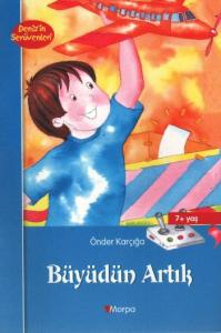 Deniz'in Serüvenleri-Büyüdün Artık