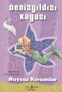 Denizyıldızı Kayası - Huysuz Korsanlar