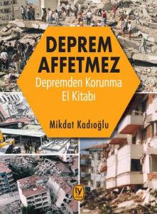 Deprem Affetmez-Depremden Korunma El Kitabı