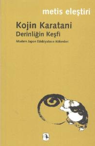 Derinliğin Keşfi; Modern Japon Edebiyatının Kökenleri