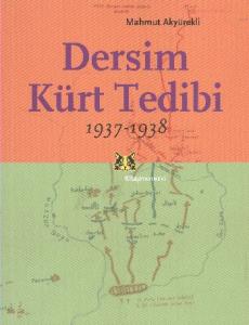 Dersim Kürt Tedibi; 1937 - 1938