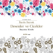 Desenler ve Çiçekler; Boyama Kitabı