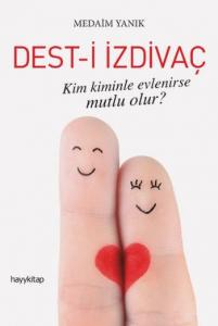 Dest-i İzdivaç; Kim Kiminle Evlenirse Mutlu Olur?