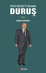 Devlet Bahçeli'yi Anlamak; Duruş