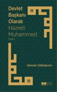 Devlet Başkanı Olarak Hz. Muhammed (S.A.V)