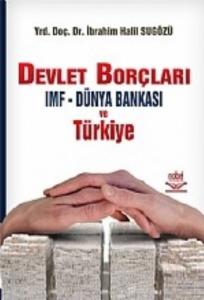 Devlet Borçları IMF - Dünya Bankası ve Türkiye