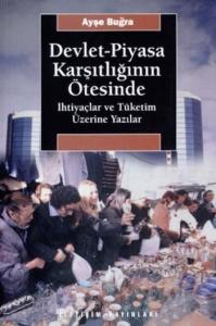 Devlet-piyasa Karşıtlığının Ötesinde;İhtiyaçlar Ve Tüketim Üzerine Yazılar