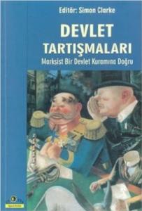 Devlet Tartışmaları; Marksist Bir Devlet Kuramına Doğru