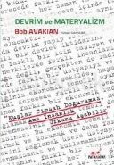 Devrim ve Materyalizm; Kuşlar Timsah Doğuramaz, Ama İnsanlık Ufkunu Aşabilir