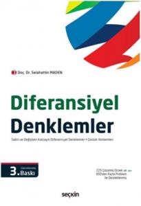 Diferansiyel Denklemler; Sabit ve Değişken Katsayılı Diferansiyel Denklemler Çözüm Yöntemleri